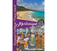 Cristina Rebiere Martinique (Tapa blanda) Voyage Experience