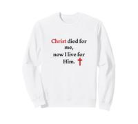 Cristo murió por mí Ahora Vivo para él Sudadera