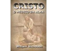 Cristo O Médico Da Alma (ebook)