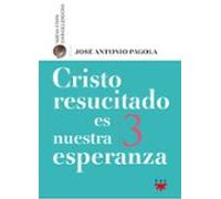 Cristo resucitado es nuestra esperanza