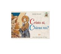 Cristo si, Chiesa no? (Catechesi in immagini)