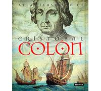 Cristobal Colon (Atlas Ilustrado): Maria Pilar Queralt Del Hierro