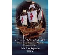 Cristóbal Colón: primer evangelizador de América: Estudio histórico (SIN COLECCION)