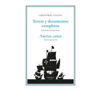 Cristóbal Colón. Textos y documentos completos. | Cristóbal Colón, Consuelo Varela, Juan Gil