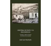 CRISTÓBAL DE PONTE Y SU DESCENDENCIA: Garachico y Adeje en Tenerife en el inicio de su economía