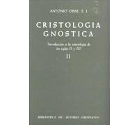 Cristología gnóstica. Introducción a la soteriología de los siglos II y III. Vol. II: 2 (NORMAL)