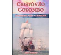 Cristóvão Colombo: A conquista além do horizonte