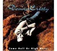 Cristy, Donna - Come Hell Or High Water