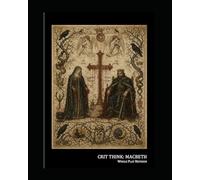 Crit Think Macbeth: Revision Guide, GCSE English Literature, Key Quotes, Themes, Characters and Exam Essay Support