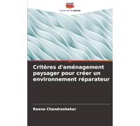 Critères d'aménagement paysager pour créer un environnement réparateur