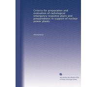 Criteria for preparation and evaluation of radiological emergency response plans and preparedness in support of nuclear power plants