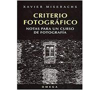 Criterio Fotografico: Notas Para Un Curso De Fotografia