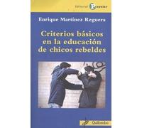 Criterios básicos en la educación de chicos rebeldes (quilombo)