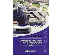 CRITERIOS DE ACTUACIÓN EN URGENCIAS LEÓN: (CAULE) (TÉCNICA)