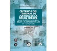 Criterios Del Tribunal De Justicia De La Unión Europa Sobre El Régimen General De Los Impuestos Especiales De Fabricación