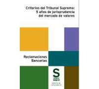 Criterios del Tribunal Supremo: 5 años de jurisprudencia del mercado de valores (Selección de jurisprudencia)