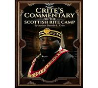 Crite's Commentary On The Scottish Rite Camp
