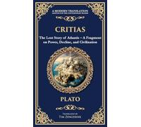 Critias: The Lost Story of Atlantis - A Fragment on Power, Decline, and Civilization (Deluxe Hardbound Edition): 369 (Library of Alexandria)