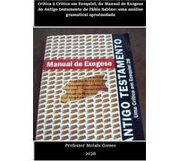 Crítica à Crítica em Ezequiel, do Manual de Exegese do Antigo Testamento de Fábio Sabino: Uma Análise Gramatical Aprofundada