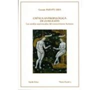 Crítica Antropológica De La Religión. Las Sendas Equivocadas Del Conoc