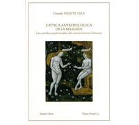 Crítica antropológica de la religión. Las sendas equivocadas del conocimiento humano (Thema Mundi)