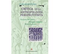 Crítica de la antropología perspectivista: Viveiros de Castro - Philippe Descola - Bruno Latour (Complejidad humana)
