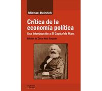 Crítica De La Economía Política: Una introducción a El Capital de Marx (Análisis y crítica)