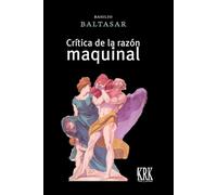 Crítica de la razón maquinal: Ensayo de filosofía agonista: 80 (Tras 3 letras)