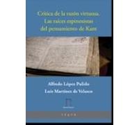 Critica De La Razon Virtuosa. Las Raices Espinosistas Del Pensamiento