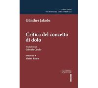 Critica del concetto di dolo (Ultima ratio. Filosofia dir.penale. Studi)