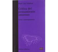 Critica del pensamiento amoroso: Temas Contemporaaneos (GENERAL UNIVERSITARIA (SGU))