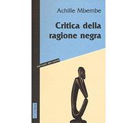 Critica della ragione negra (Sud-nord: altri mondi)