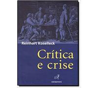Critica E Crise - Uma Contribuicao A Patogenese Do Mundo Burgues
