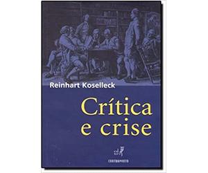 Critica E Crise - Uma Contribuicao A Patogenese Do Mundo Burgues