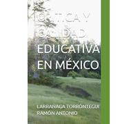 CRITICA Y CALIDAD EDUCATIVA EN MÉXICO