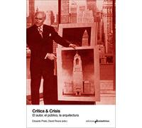Crítica Y Crisis: El Autor, El Público, La Arquitectura