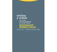 Crítica Y Crisis. Un Ensayo Sobre La Patogénesis Del Mundo Burgués (Estructuras y Procesos. Ciencias Sociales)