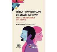 Crítica y reconstrucción del discurso jurídico sobre la intersexualidad en Colombia