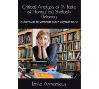 Critical Analysis of "A Taste of Honey" by Shelagh Delaney: A Study Guide for Cambridge IGCSE™ Literature (0475)