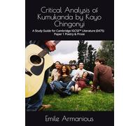 Critical Analysis of Kumukanda by Kayo Chingonyi: A Study Guide for Cambridge IGCSE™ Literature (0475) Paper 1 Poetry & Prose