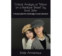 Critical Analysis of "Moon on a Rainbow Shawl" by Errol John: A Study Guide for Cambridge A Level Literature