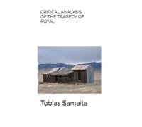 CRITICAL ANALYSIS OF THE TRAGEDY OF ROYAL