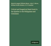 Critical and Exegetical Hand-book to the Epistles to the Philippians and Colossians