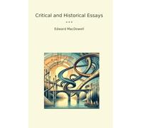 Critical and Historical Essays (Classic Books)