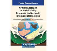 Critical Approach to Sustainability Discourse and Action in International Relations