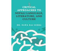 Critical Approaches to Nepali Language, Literature and Culture