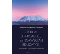 Critical Approaches to Norwegian Education: Decolonization, Empowerment and Inclusion