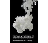 Critical Approaches to Questions in Qualitative Research