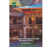Critical approaches to Shakespeare (1623-2000): Shakespeare for all time (GRADO)