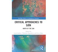 Critical Approaches to Sjón: North of the Sun (Routledge Studies in Contemporary Literature)
